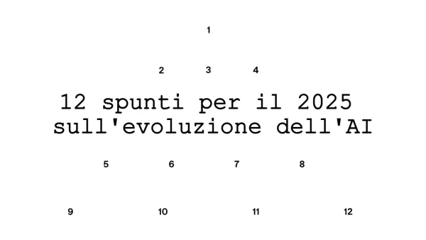 12 spunti per il 2025 sull'evoluzione dell'AI